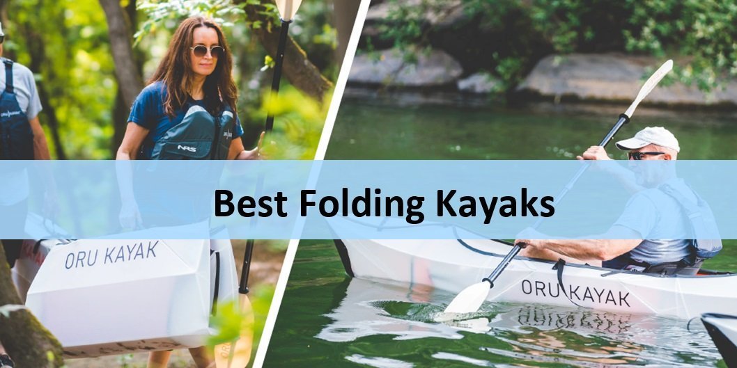 Best Folding Kayak: Latest Rankings of Foldable Yaks